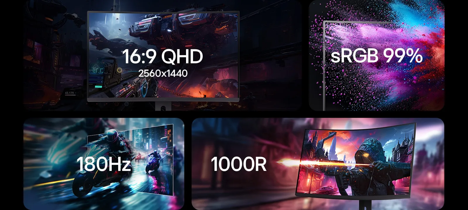 16:9 QHD, sRGB 99%, 180Hz, 1000R